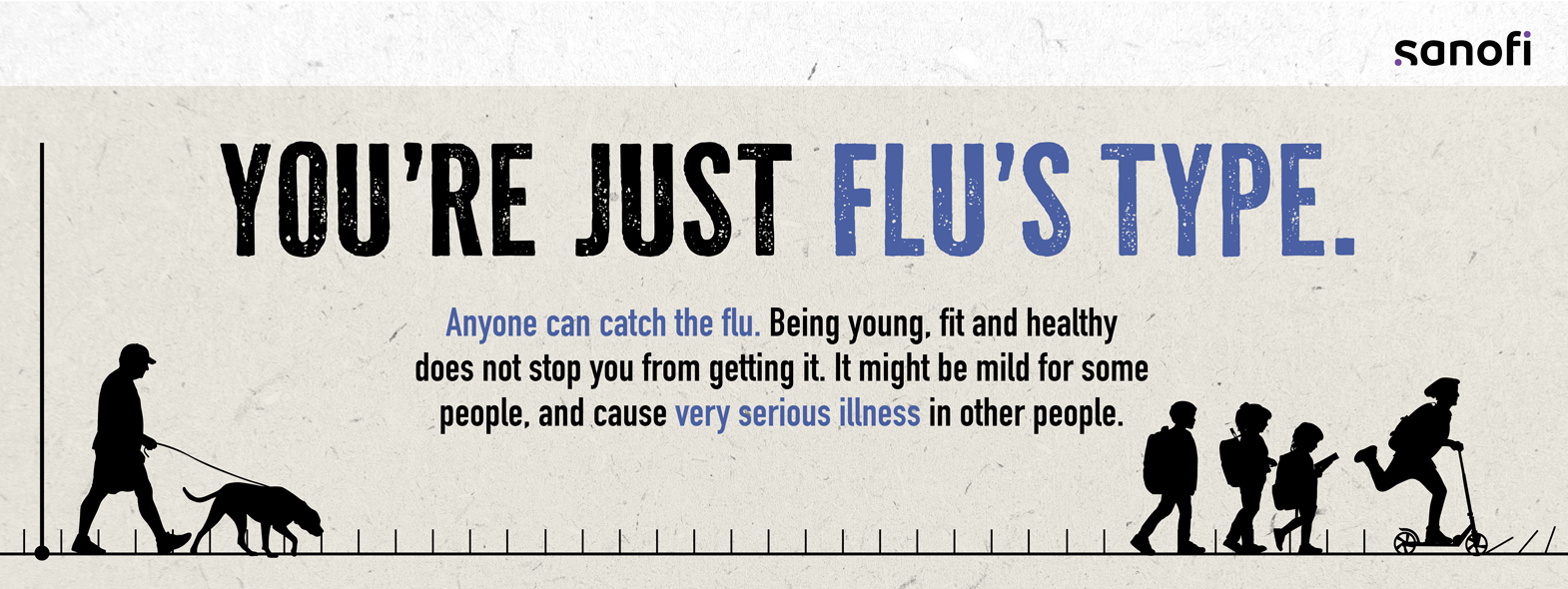 YOU’RE JUST FLU’S TYPE